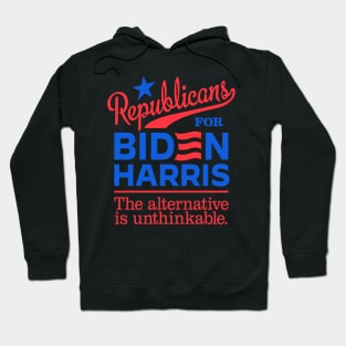 Republicans For Biden, the alternative is unthinkable Hoodie